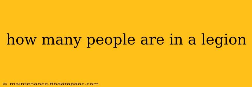 how many people are in a legion