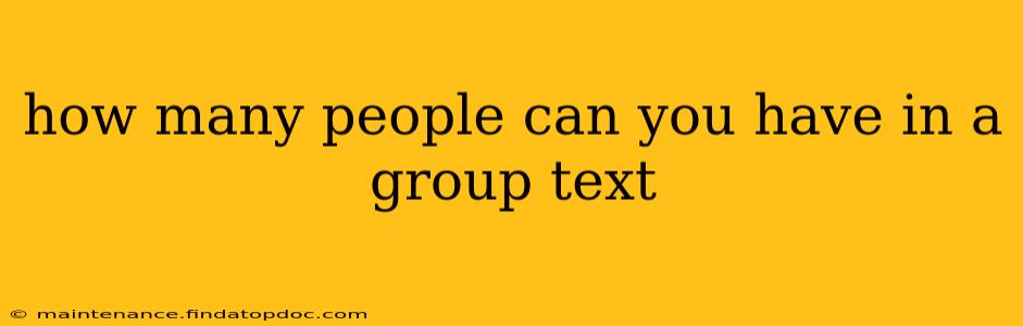how many people can you have in a group text