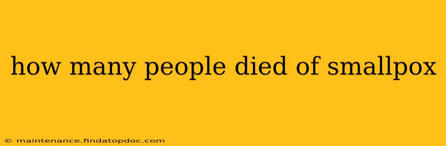 how many people died of smallpox