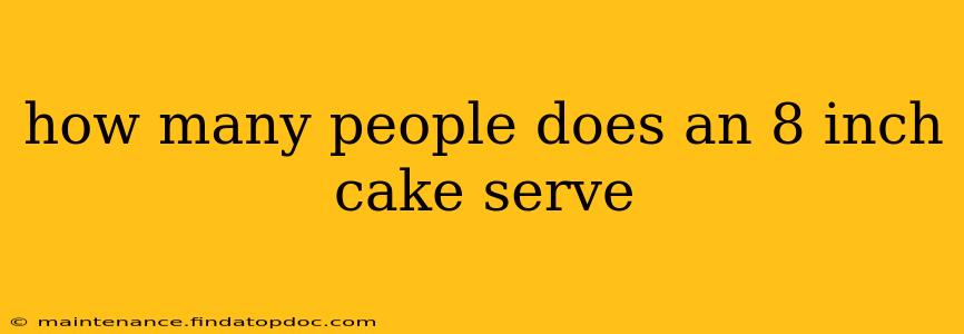 how many people does an 8 inch cake serve