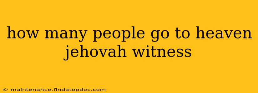 how many people go to heaven jehovah witness