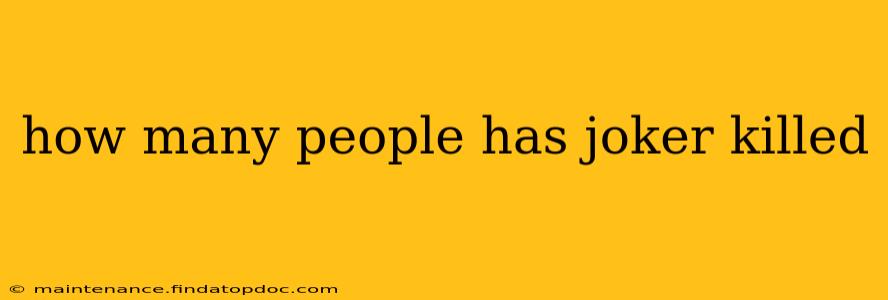 how many people has joker killed