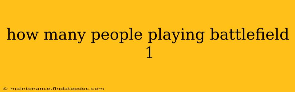 how many people playing battlefield 1