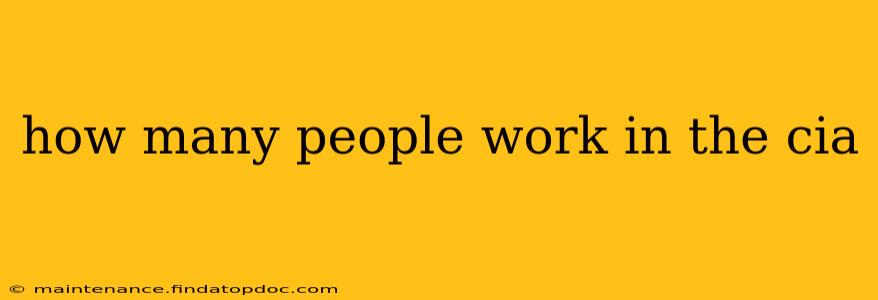 how many people work in the cia