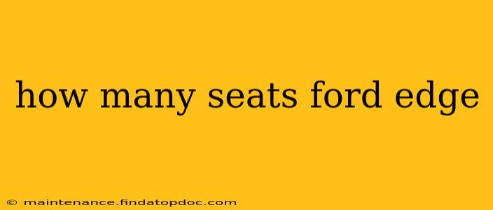 how many seats ford edge