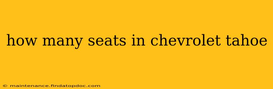 how many seats in chevrolet tahoe