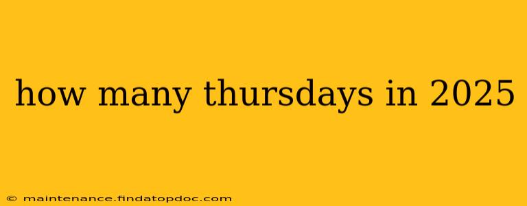 how many thursdays in 2025