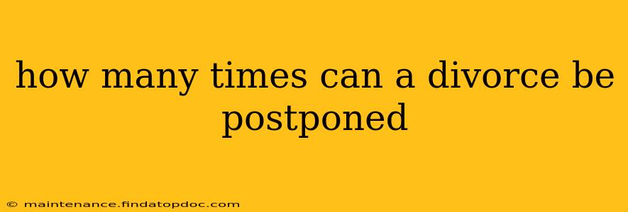 how many times can a divorce be postponed