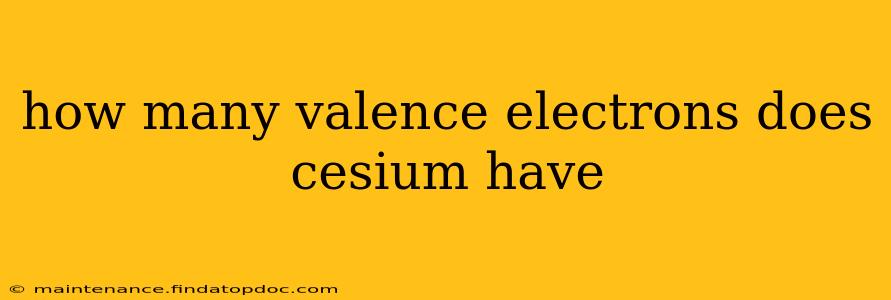 how many valence electrons does cesium have
