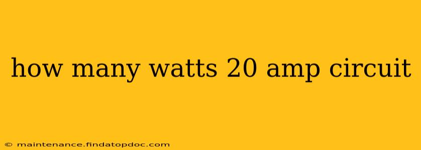 how many watts 20 amp circuit