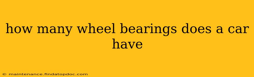 how many wheel bearings does a car have