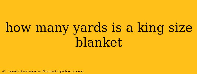 how many yards is a king size blanket