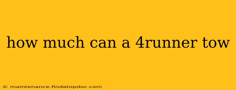 how much can a 4runner tow