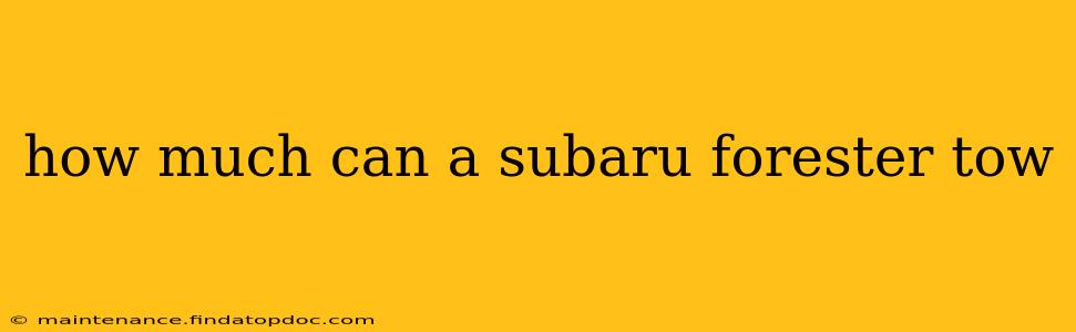 how much can a subaru forester tow
