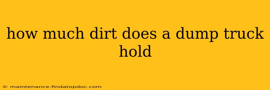 how much dirt does a dump truck hold