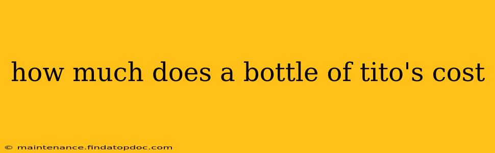 how much does a bottle of tito's cost