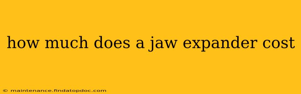 how much does a jaw expander cost