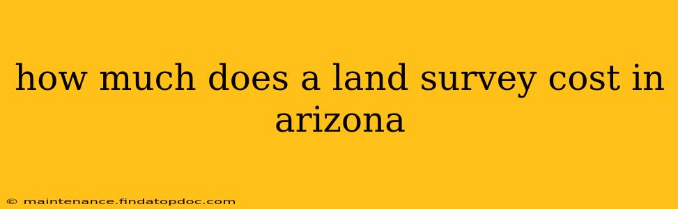 how much does a land survey cost in arizona