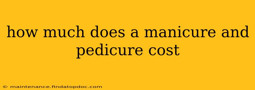 how much does a manicure and pedicure cost