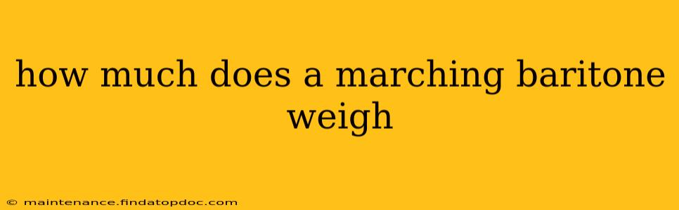 how much does a marching baritone weigh
