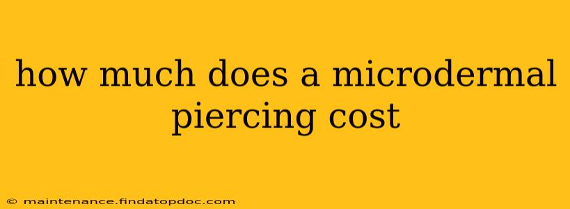how much does a microdermal piercing cost