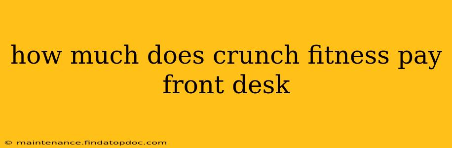 how much does crunch fitness pay front desk