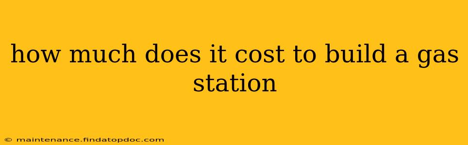 how much does it cost to build a gas station