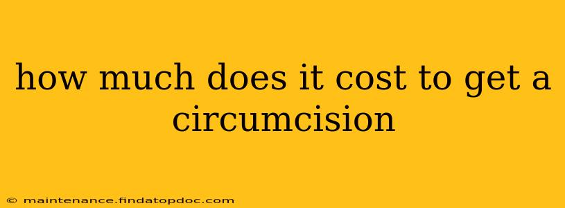 how much does it cost to get a circumcision