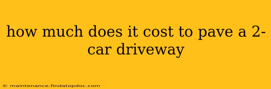 how much does it cost to pave a 2-car driveway