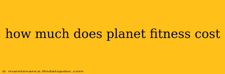 how much does planet fitness cost