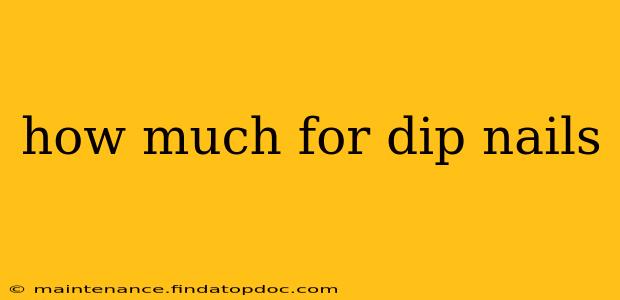how much for dip nails