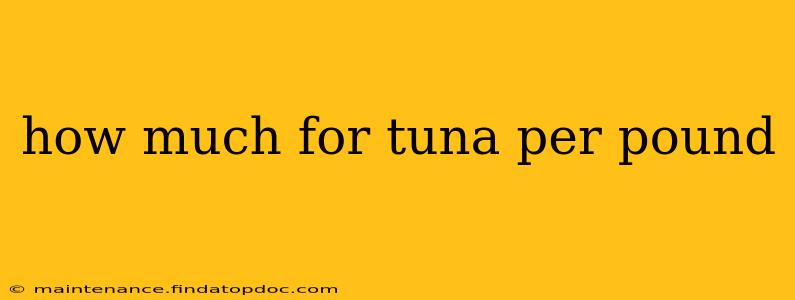 how much for tuna per pound