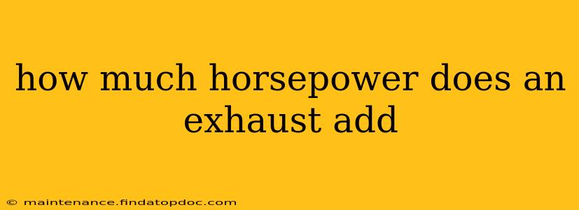 how much horsepower does an exhaust add