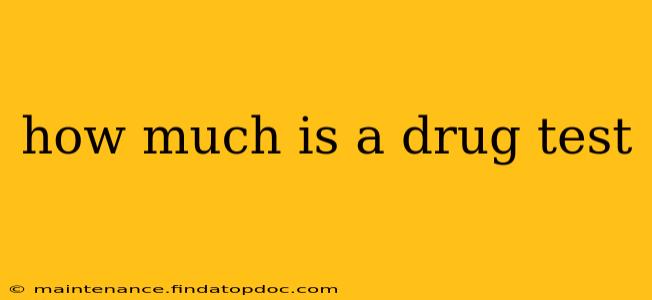 how much is a drug test