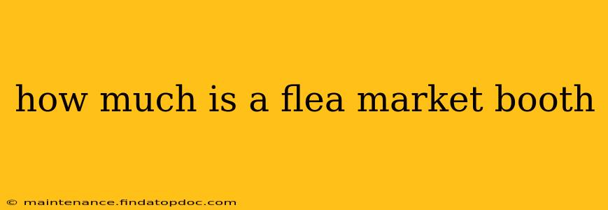 how much is a flea market booth