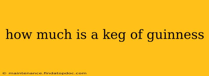 how much is a keg of guinness