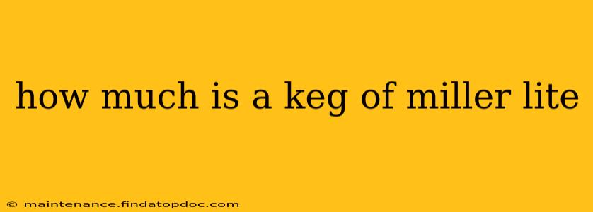 how much is a keg of miller lite