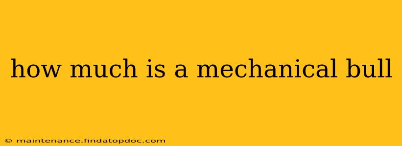 how much is a mechanical bull