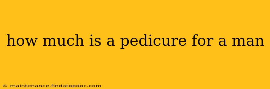 how much is a pedicure for a man