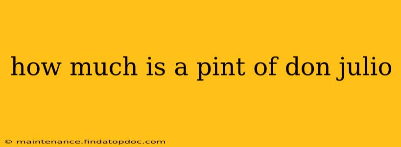 how much is a pint of don julio
