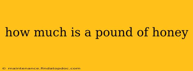 how much is a pound of honey