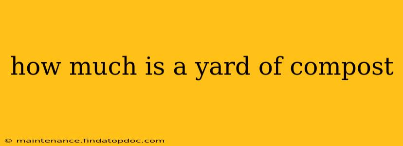how much is a yard of compost