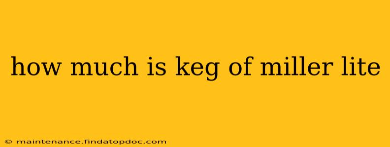 how much is keg of miller lite