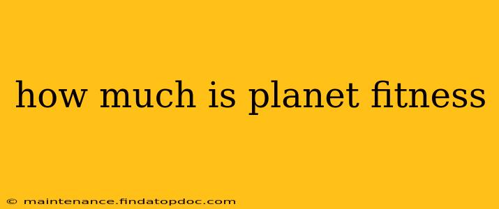 how much is planet fitness