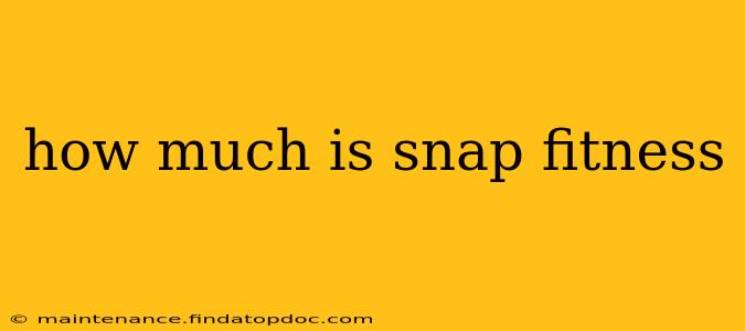 how much is snap fitness