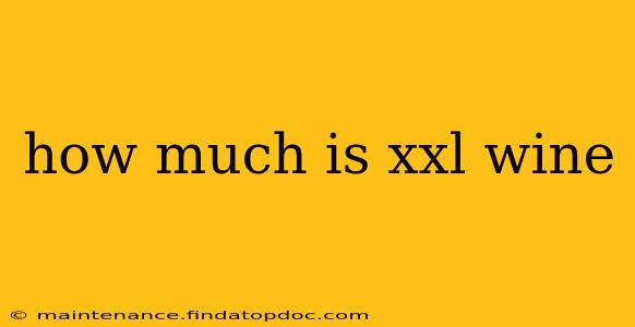 how much is xxl wine