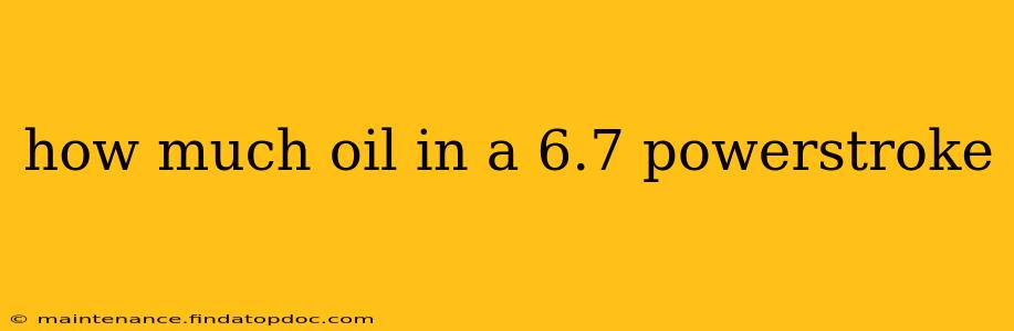 how much oil in a 6.7 powerstroke