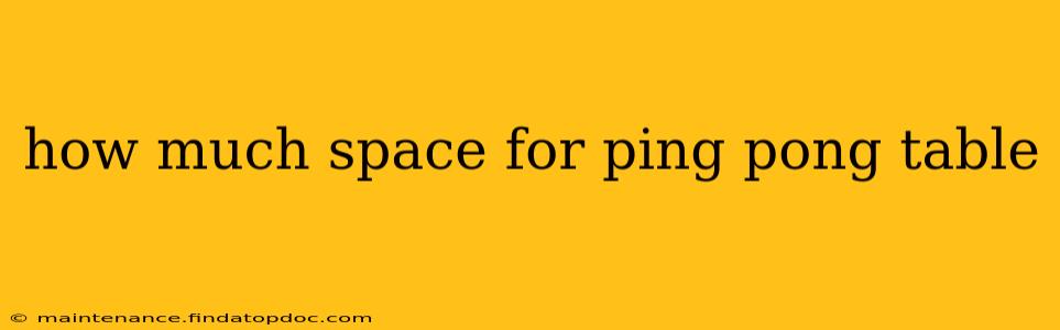 how much space for ping pong table
