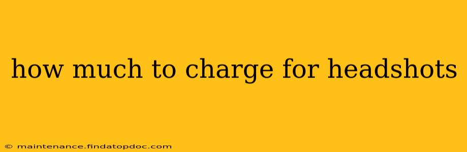 how much to charge for headshots
