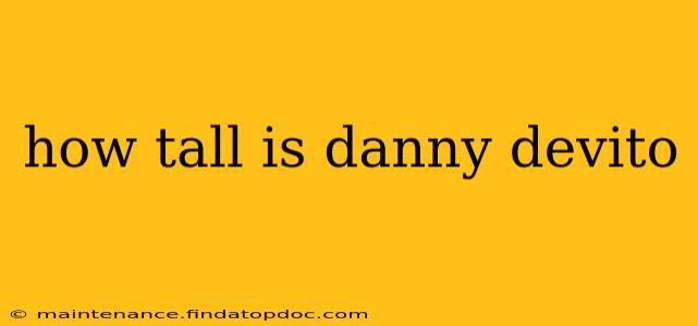 how tall is danny devito